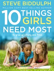 10 Things Girls Need Most : To grow up strong and free cover image cdn