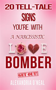 20 tell-tale signs you're with a narcissistic love bomber cover image cdn