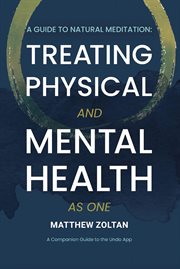 A guide to natural meditation : treating physical and mental health as one cover image cdn