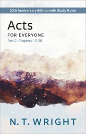 Acts for everyone. Part 2, chapters 13-28 cover image cdn