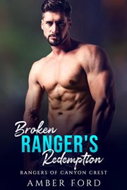 Broken ranger's redemption. Rangers of Canyon Crest cover image cdn