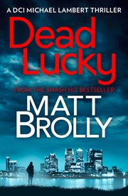 Dead Lucky : DCI Michael Lambert cover image cdn