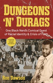 Dungeons 'n' Durags : One Black Nerd's Comical Quest of Racial Identity and Crisis of Faith (Social commentary, Uncomfortable conversations) cover image cdn