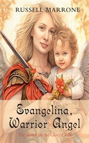 Evangelina, warrior angel : the search for the glory child cover image cdn