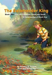 For all creatures great and small : Salamander king cover image cdn