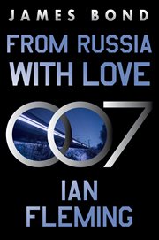 From Russia with Love : A Novel. James Bond (Fleming) cover image cdn