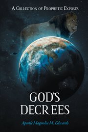 God's decrees : a collection of prophetic exposes cover image cdn