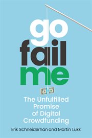 GoFailMe : The Unfulfilled Promise of Digital Crowdfunding cover image cdn