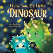 I Love You, My Little Dinosaur cover image cdn