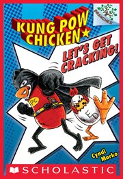 Let's Get Cracking! : A Branches Book. Kung Pow Chicken cover image cdn