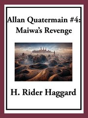 Maiwa's Revenge : or The War of the Little Hand. Allan Quatermain cover image cdn