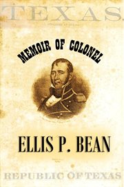Memoir of Colonel Ellis P. Bean, Written by Himself, About the Year 1816 cover image cdn