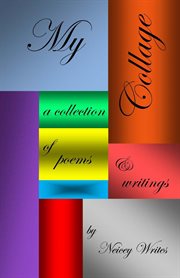 My Collage : a collection of poems & writings cover image cdn