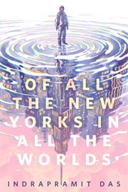 Of all the New Yorks in all the Worlds cover image cdn