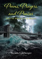 Poems, Prayers, and Praises : From the Broken to the Broken cover image cdn