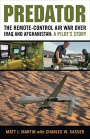 Predator : The Remote-Control Air War Over Iraq and Afghanistan: A Pilot's Story cover image cdn