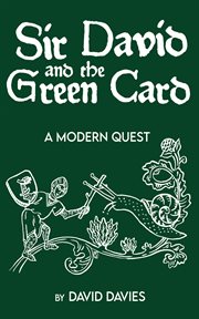 Sir David and the Green Card : A Modern Quest cover image cdn