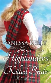 The Highlander's Kilted Bride : Clan Kendrick cover image cdn