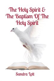 The Holy Spirit & the Baptism of the Holy Spirit cover image cdn