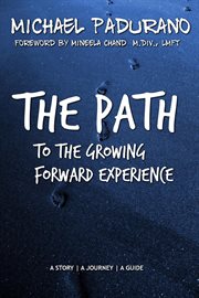The Path to the Growing Forward Experience cover image cdn