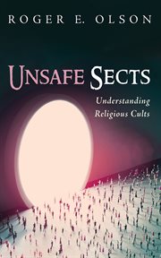 Unsafe Sects : Understanding Religious Cults cover image cdn