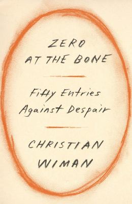 Zero at the bone : fifty entries against despair  cover image cdn