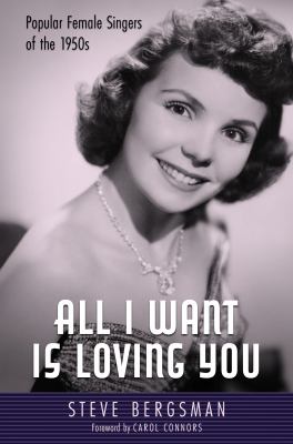 All I want is loving you : popular female singers of the 1950s  cover image cdn