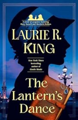 The lantern's dance a novel of suspense featuring Mary Russell and Sherlock Holmes  cover image cdn
