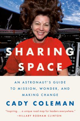 Sharing space : an astronaut's guide to mission, wonder, and making change cover image