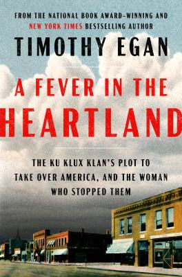 A fever in the heartland the Ku Klux Klan's plot to take over America, and the woman who stopped them  cover image cdn