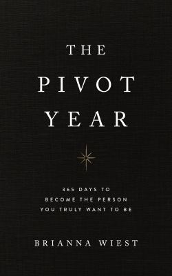 The pivot year : 365 days to become the person you truly want to be  cover image cdn