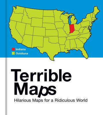 Terrible maps : hilarious maps for a ridiculous world  cover image cdn