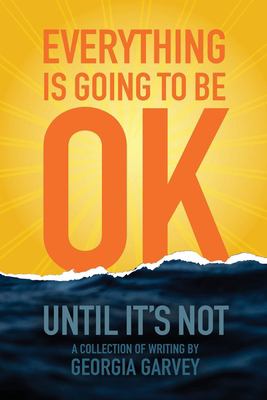 Everything is going to be OK (until it's not)  cover image cdn