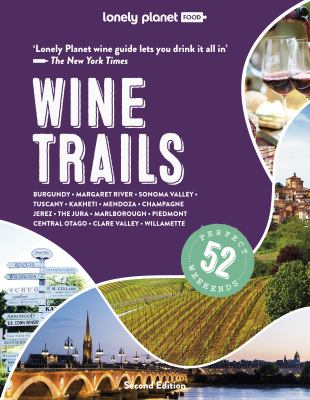 Wine trails : plan 52 perfect weekends in wine country cover image cdn