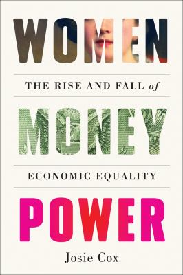 Women money power : the rise and fall of economic equality  cover image cdn