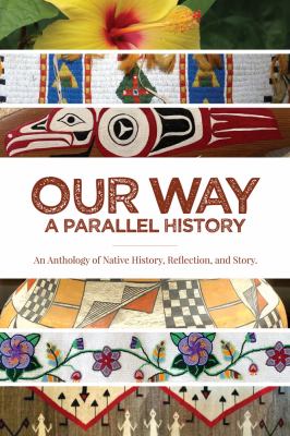 Our way--a parallel history : an anthology of native history, reflection, and story  cover image cdn