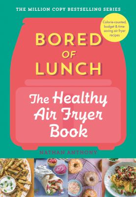 Bored of lunch : the healthy air fryer book  cover image cdn