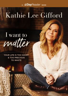 I want to matter : your life is too short and too precious to waste  cover image cdn