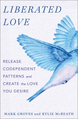 Liberated love : release codependent patterns and create the love you desire  cover image cdn
