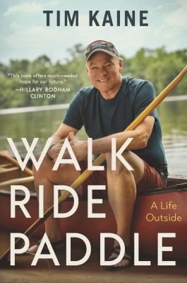 Walk, ride, paddle : a life outside cover image