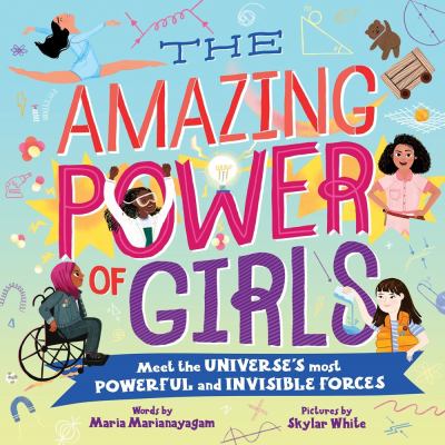 The amazing power of girls : meet the universe's most powerful and invisible forces  cover image cdn