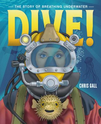 Dive! : the story of breathing underwater  cover image cdn