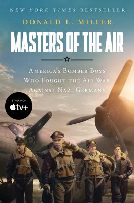 Masters of the air : America's bomber boys who fought the air war against Nazi Germany  cover image cdn