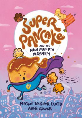 Super Pancake. 2, Super pancake and the mini muffin mayhem  cover image cdn