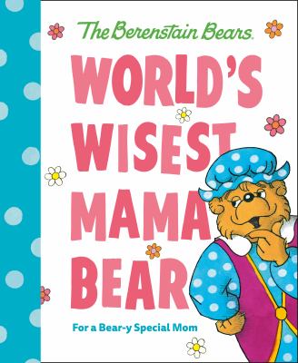 World's wisest Mama Bear : for a bear-y special mom  cover image cdn