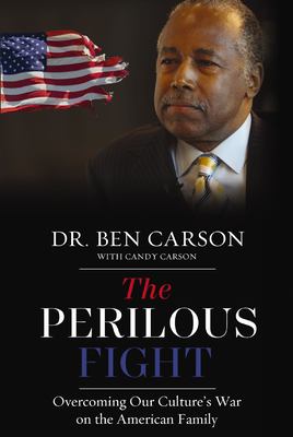 The perilous fight : overcoming our culture's war on the American family  cover image cdn
