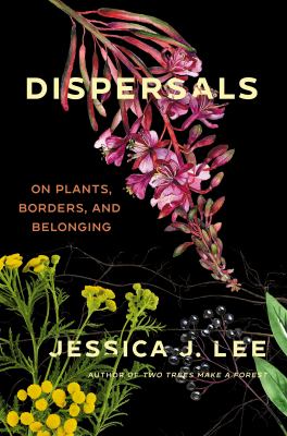 Dispersals : on plants, borders, and belonging  cover image cdn