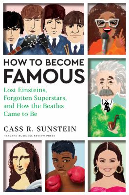 How to become famous : lost Einsteins, forgotten superstars, and how the Beatles came to be  cover image cdn