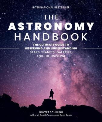 The astronomy handbook : the ultimate guide to observing and understanding stars, planets, galaxies, and the universe  cover image cdn