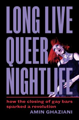 Long live queer nightlife : how the closing of gay bars sparked a revolution  cover image cdn